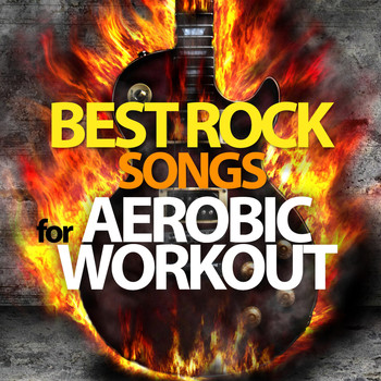 Various Artists - Best Rock Songs for Aerobic Workout