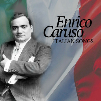 Enrico Caruso - Enrico caruso - italian songs