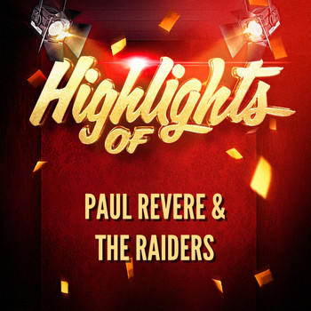 Paul Revere & The Raiders - Highlights of Paul Revere & The Raiders