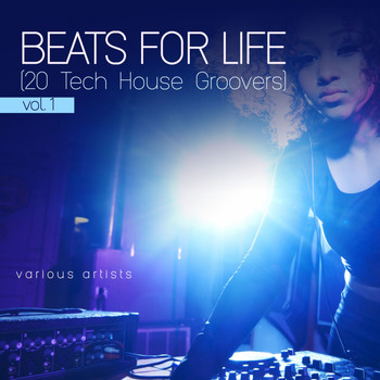 Various Artists - Beats for Life, Vol. 1 (20 Tech House Groovers)