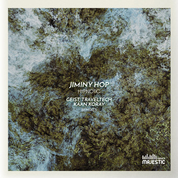 Jiminy Hop - Hypnotic (Remixes)