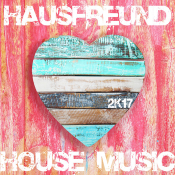 Various Artists - Hausfreund 2K17 (House Music)