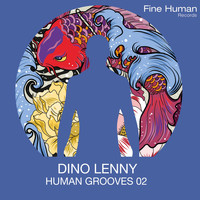 Dino Lenny - Human Grooves 02