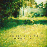 The Toy Commander - Bubbles + Balloons