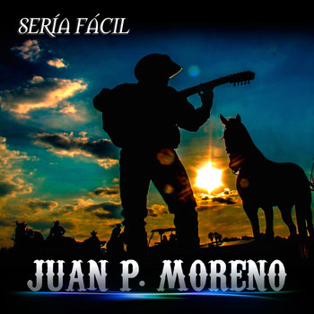 Juan P. Moreno - Sería Fácil