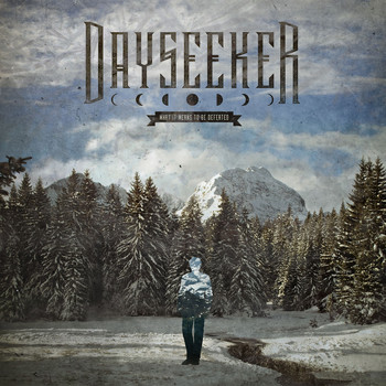 Dayseeker - What It Means to Be Defeated (Deluxe Edition)