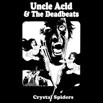 Uncle Acid and The Deadbeats - Crystal Spiders