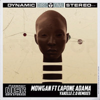 Mowgan - Yakelle Remixes 2.0 (feat. Capone Adama)