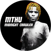 Mthu - Midnight Crawler