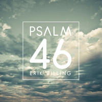 Erik Tilling - Psalm 46