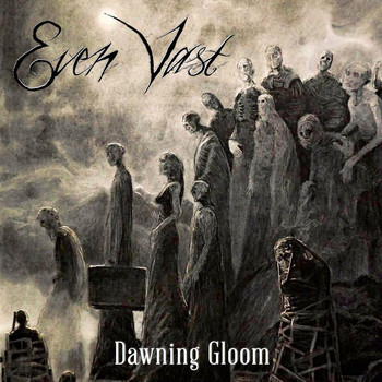 Even Vast - Dawning Gloom