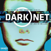 Justin Melland - Dark Net (Music from the Showtime Series)