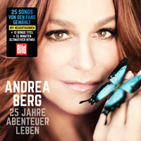 Andrea Berg - 25 Jahre Abenteuer Leben