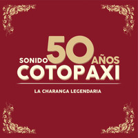 Sonido Cotopaxi - La Charanga Legendaria