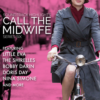 Various Artists - Call the Midwife: Soundtrack Highlights Series Six