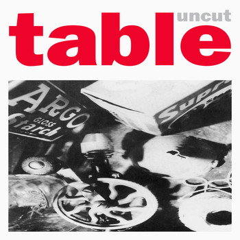 Table - Uncut