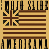 The Mojo Slide - Americana