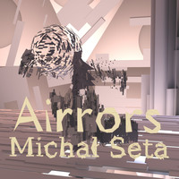 Michal Seta - Airrors