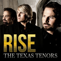 The Texas Tenors - Rise