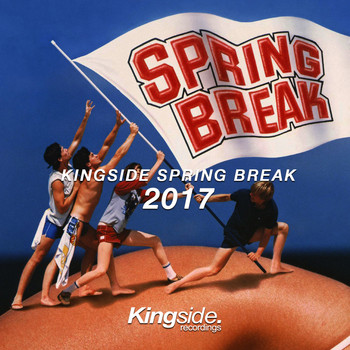 Various Artists - Kingside Spring Break 2017