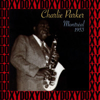Charlie Parker - Montréal, 1953 (Hd Remastered, Restored Edition, Doxy Collection)