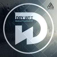 Dry Wet - Abstract Functions