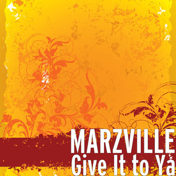 Marzville - Give It to Ya