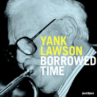 Yank Lawson - Borrowed Time