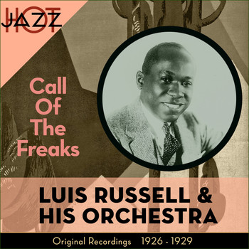 Luis Russell - Call Of The Freaks (Original Recordings 1925 - 1929)