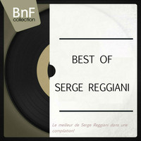 Serge Reggiani - Best of Serge Reggiani (Le meilleur de Serge Reggiani dans une compilation!)