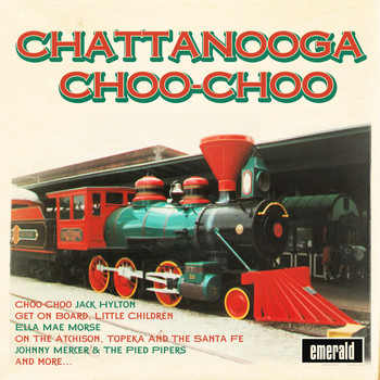 Various Artists - Chattanooga Choo-Choo