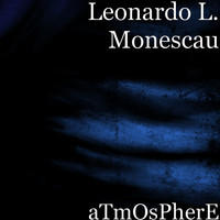 Leonardo L. Monescau - aTmOsPherE