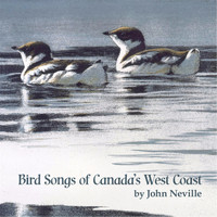 John Neville - Bird Songs of Canada's West Coast