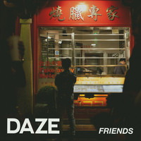 Daze - Friends