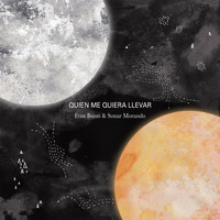 Fran Busso - Quien Me Quiera Llevar (feat. Sonar Morando)