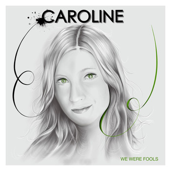 Caroline - We Were Fools