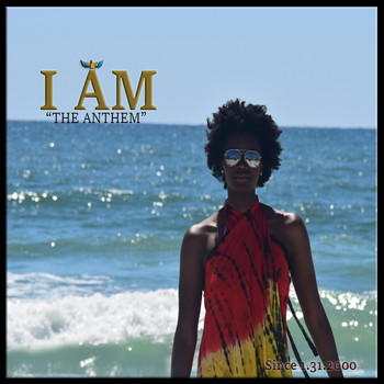 I Am - I Am: The Anthem
