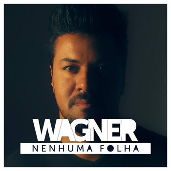 Wagner - Nenhuma Folha