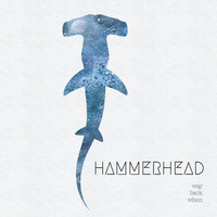 Hammerhead - Way Back When