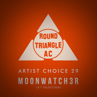 Moonwatch3r - Artist Choice 29. Moonwatch3r (4th Selection)
