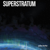 John Burke - Superstratum