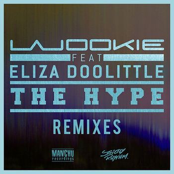 Wookie & Eliza Doolittle - The Hype (Remixes)