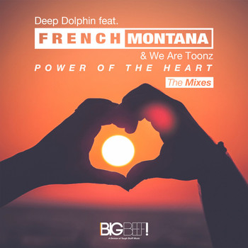 Deep Dolphin feat. French Montana & We Are Toonz - Power of the Heart (The Mixes)