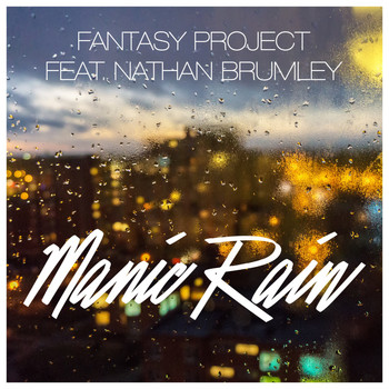 Fantasy Project feat. Nathan Brumley - Manic Rain