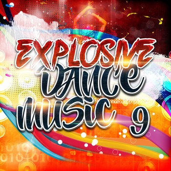 Various Artists - Explosive Dance Music 9 (Explicit)