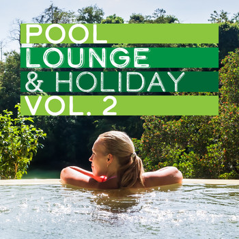 Various Artists - Pool, Lounge & Holiday, Vol. 2