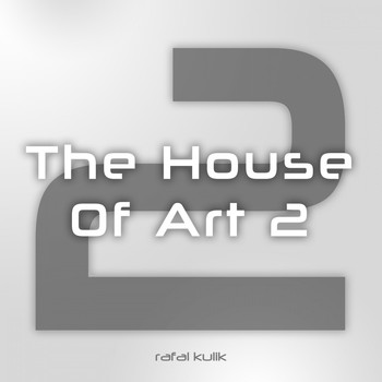 Rafal Kulik - The House of Art 2