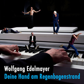 Wolfgang Edelmayer - Deine Hand am Regenbogenstrand