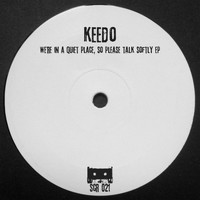 Keedo - We're in a Quiet Place, so Please Talk Softly EP