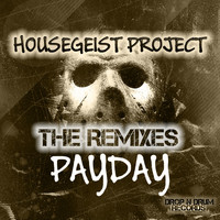 Housegeist Project - Payday (The Remixes)